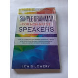 English Grammar Workbook: Simple Grammar For Non-native Speakers -readers First Publishing Ltd (novo/ingle/veja Descricao)