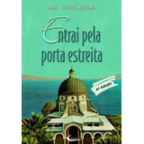 Entrai Pela Porta Estreita