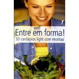 Entre Em Forma- 30 Cardápios Ligth Com Receitas