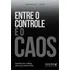 Entre O Controle E O Caos: Comentarios Reais E Reflexoes Praticas Para Momentos Dificeis, De Gabriela Luxo. Editorial Literare Books, Capa Mole, Edição 1 Em Português, 2024