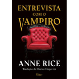 Entrevista Com Vampiro ( Edição Capa Dura): Capa Dura, De Rice, Anne. As Crônicas Vampirescas Editorial Editora Rocco Ltda, Capa Dura Em Português, 2020