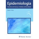Epidemiologia: Ocorrência De Doenças E Medidas De Mortalidade, De Petry, Paulo Cauhy. Editora Thieme Revinter Publicações Ltda, Capa Mole Em Português, 2019