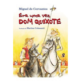 Era Uma Vez Dom Quixote, De Cervantes De. Série Marina Colasanti Global Editora, Capa Mole Em Português, 2020