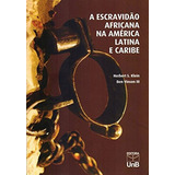 Escravidao Africana Na America