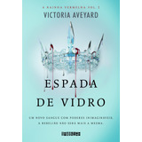Espada De Vidro, De Aveyard, Victoria. Editora Schwarcz Sa, Capa Mole Em Português, 2016