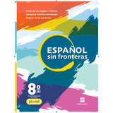 Espanhol - Sin Fronteras - 8º Ano - Aluno, De Garcia Maria De Los Angeles Jimenez- Hernandez Josephine Sanchez. Editorial Scipione, Capa Mole, Edição 5 Em Português, 2021