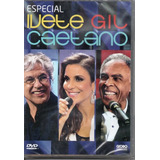 Especial - Ivete, Gil E Caetano Dvd Raro Novo Lacrado 