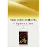 Espírito E A Letra, Vol. I, De Holanda, Sergio Buarque De. Editora Schwarcz Sa, Capa Mole Em Português, 1996