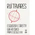 Esquerda E Direita - Guia Histórico Para Século 21: Guia Histórico Para O Século Xxi, De Tavares, Rui., Vol. 1. Editorial Tinta Da China, Capa Mole Em Português