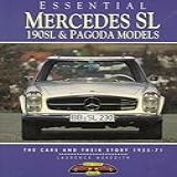 Essential Mercedes-benz Sl: 190sl & Pagoda Models : The Cars And Their Story 1955-71: 190sl And Pagoda Models - The Cars And Their Story, 1955-71