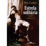 Estrela Solitária, De Castro, Ruy. Editorial Editora Schwarcz Sa, Capa Mole Em Português, 1995