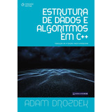 Estrutura De Dados E Algoritmos Em C++, De Drozdek. Editora Cengage Learning Edições Ltda., Capa Mole Em Português, 2016