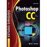 Estudo Dirigido: Adobe Photoshop Cc Em Português Para Windows, De Primo, Lane. Série Coleção Pd Editora Saraiva Educação S. A., Capa Mole Em Português, 2013