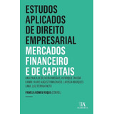 Estudos Aplicados De Direito Empresarial - Mercados Finan...