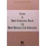 Estudos De Direito Internacional Privado E De Direito Processual Civil Internacional, De Santos Dos. Editora Almedina Em Português