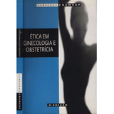 Ética Em Ginecologia E Obstetrícia 4