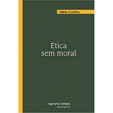 Ética Sem Moral De Cortina Adela Editora Martins Fontes Selo Martins Em Português
