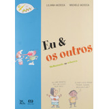 Eu & Os Outros: Melhorando As Relações, De Iacocca, Lilian. Série Pé No Chão Editora Somos Sistema De Ensino Em Português, 2013