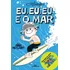Eu, Eu, Eu E O Mar - Ziraldo E Anna Muylaert - Editora Melhoramentos