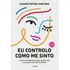 Eu Controlo Como Me Sinto: Edição Revista, De Feitosa-santana, Claudia. Editora Paidós, Capa Mole, Edição 3 Em Português, 2023