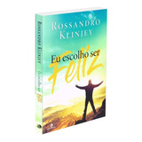 Eu Escolho Ser Feliz