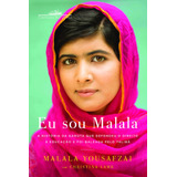 Eu Sou Malala: A História Da Garota Que Defendeu O Direito À Educação E Foi Baleada Pelo Talibã, De Yousafzai, Malala. Editora Schwarcz Sa, Capa Mole Em Português, 2013