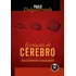 Evolução Do Cérebro: Sistema Nervoso, Psicologia E Psicopatologia Sob A Perspectiva Evolucionista, De Dalgalarrondo, Paulo. Editorial Artmed Editora Ltda., Tapa Dura En Português, 2011