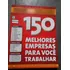 Exame Esp.150 Melhores Empresas Para Você Trabalhar 2007