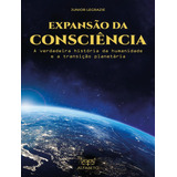 Expansao Da Consciencia - A Verdadeira Historia Da Humanid