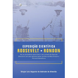 Expedicao Cientifica Roosevelt rondon
