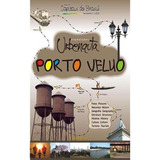 Expedicoes Urbenauta Porto Velho, De Fenianos, Eduardo Emilio. Capitais Do Brasil, Vol. 1. Editorial Univer Cidade, Capa Mole, Edição 2009-01-01 00:00:00 Em Português