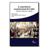 Experiencia Constitucional De Cadis, A: Espanha, P, De Marcia Berbel. Editora Alameda Editorial, Capa Mole Em Português, 2021