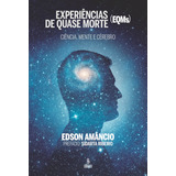 Experiências De Quase Morte (eqms): Ciência, Mente E Cérebro, De Amâncio, Edson. Editora Summus Editorial Ltda., Capa Mole Em Português, 2021