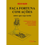 Faca Fortuna Com Acoes
