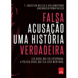Falsa Acusação Uma História Verdadeira: Falsa Acusação Uma História Verdadeira, De Christian; Armstrong, Ken. Editora Leya Brasil, Capa Mole, Edição 1 Em Português