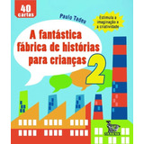 Fantástica Fábrica De História Para Crianças - Vol. 02