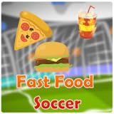 Fast Food Soccer