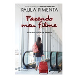 Fazendo Meu Filme 1 - A Estreia De Fani, De Paula Pimenta. Editora Gutenberg, Capa Mole Em Português, 2019
