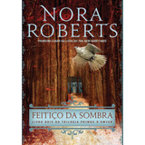 Feitiço Da Sombra (primos Odwyer Livro 2), De Roberts, Nora. Editora Arqueiro Ltda., Capa Mole Em Português, 2015