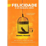 Felicidade E Um Problema