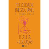 Felicidade Inegociavel E Outras