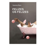 Felizes Os Felizes