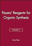 Fiesers  Reagents For Organic Synthesis  Volume 9  10