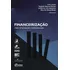 Financeirização - Crise, Estagnação E Desigualdade Capa Comum - Contracorrente; 1ª Edição