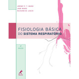 Fisiologia Básica Do Sistema Respiratório, De Ward, Jeremy P.t.. Editora Manole Ltda, Capa Mole Em Português, 2012