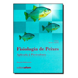 Fisiologia De Peixes Aplicada