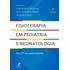 Fisioterapia Em Pediatria E Neonatologia: Da Uti Ao Ambulatório, De Lanza, Fernanda De Cordoba. Editorial Editora Manole Ltda, Capa Mole Em Português, 2018