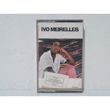 Fita K7 Ivo Meirelles