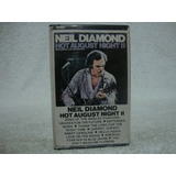 Fita K7 Original Neil Diamond- Hot August Night 2- Vol. 1