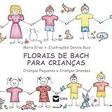 Florais De Bach Para Crianças  Crianças Pequenas E Crianças Grandes